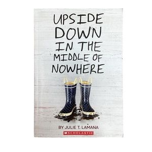 BOGO 🥳 Scholastic Upside Down In The Middle of Nowhere Julie T Lamana Book
